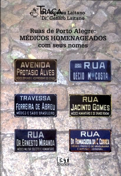 Ruas de Porto Alegre: Médicos Homenageados com Seus Nomes