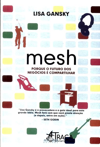 Mesh: Porque o Futuro dos Negócios É Compartilhar