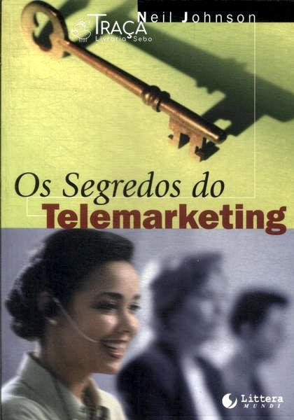 Os Segredos do Telemarketing