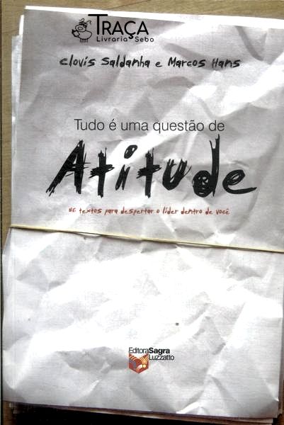 Tudo É Uma Questão de Atitude