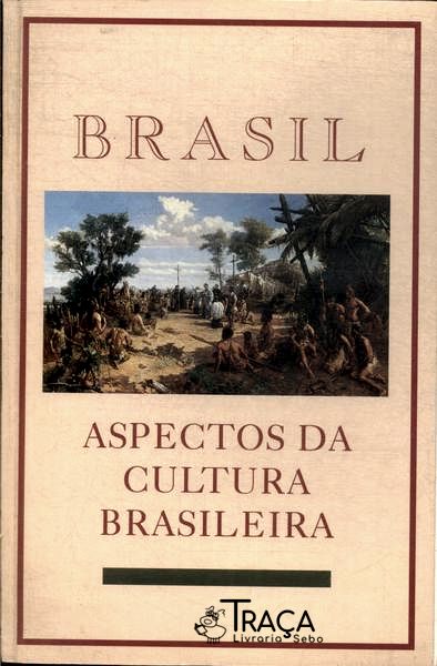 Brasil: Aspectos Da Cultura Brasileira