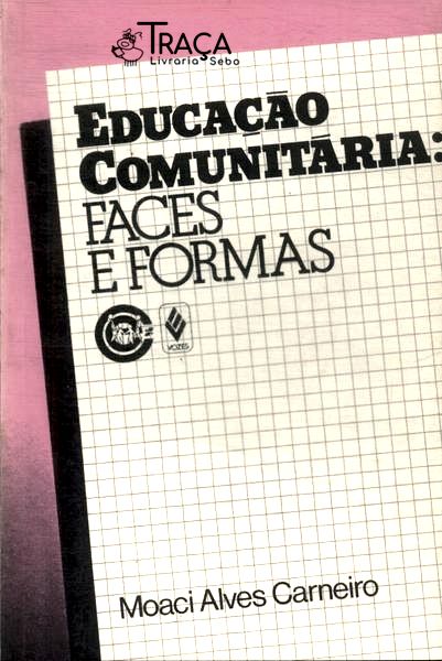 Educação Comunitária: Faces e Formas