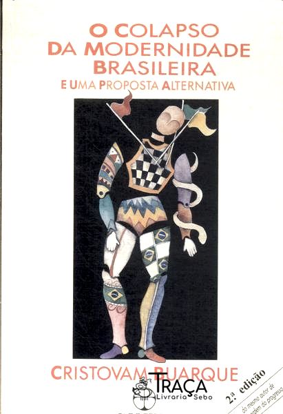 O Colapso Da Modernidade Brasileira