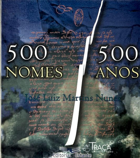 500 Nomes 500 Anos