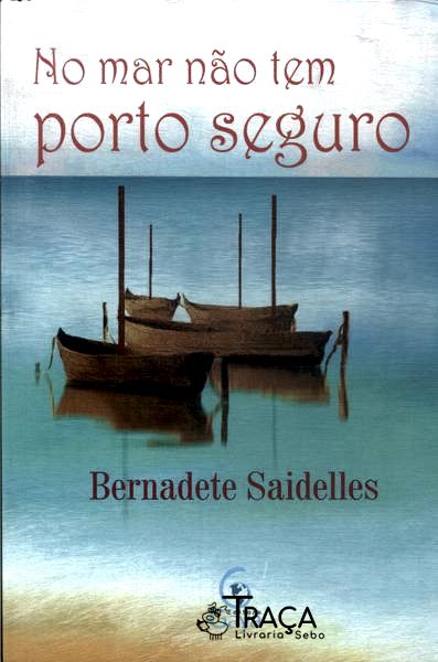 No Mar Não Tem Porto Seguro