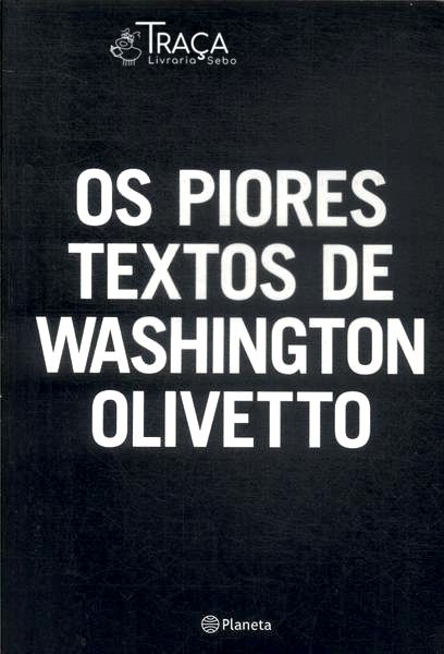 Os Piores Textos de Washington Olivetto