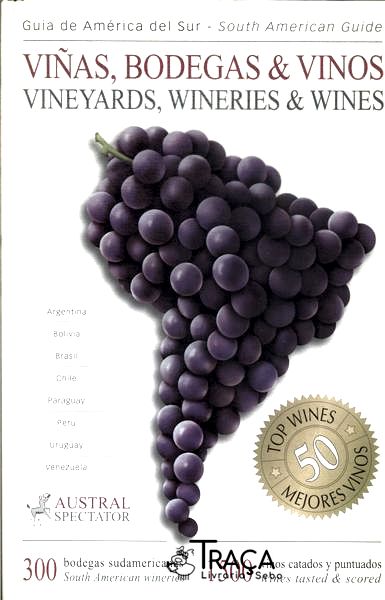 Guia de América Del Sur: Viñas, Bodegas & Vinos (2004)