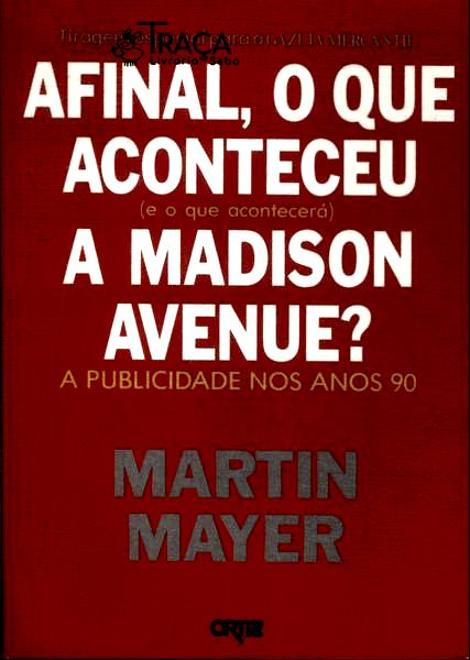 Afinal, o Que Aconteceu e o Que Acontecerá a Madison Avenue?