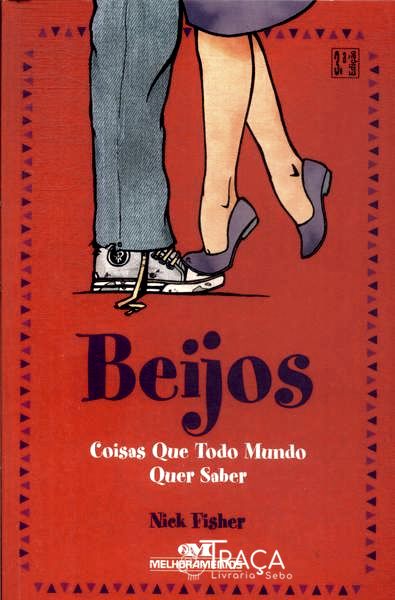 Beijos: Coisas Que Todo Mundo Quer Saber