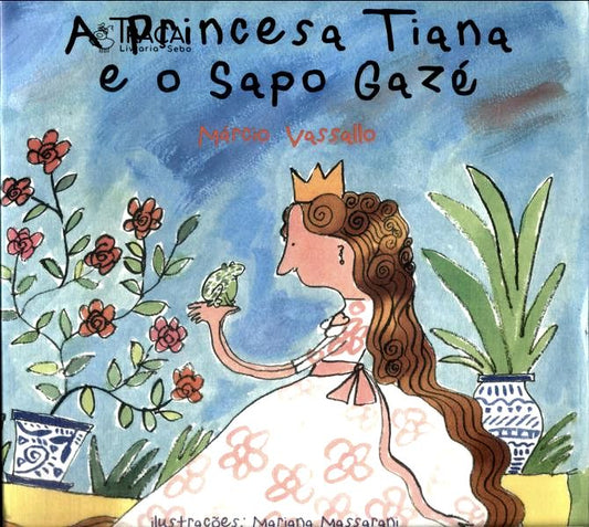 A Princesa Tiana e o Sapo Gaze