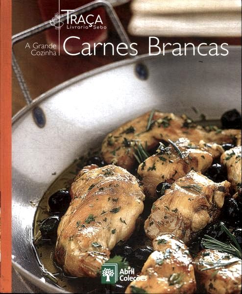 A Grande Cozinha: Carnes Brancas