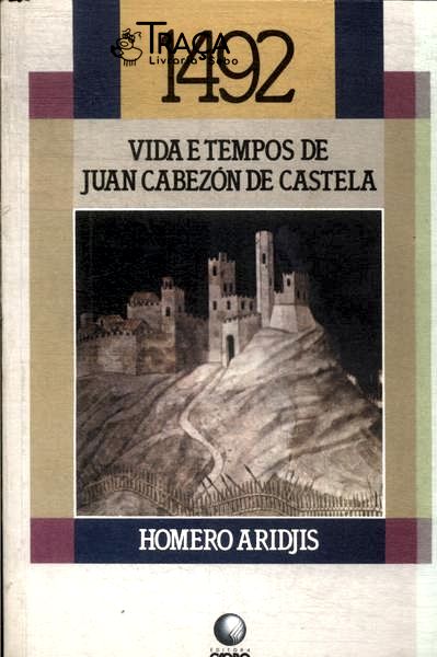 1492: Vida E Tempos De Juan Cabezón De Castela