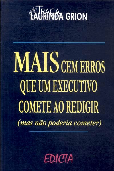 Mais Cem Erros Que Um Executivo Comete Ao Redigir