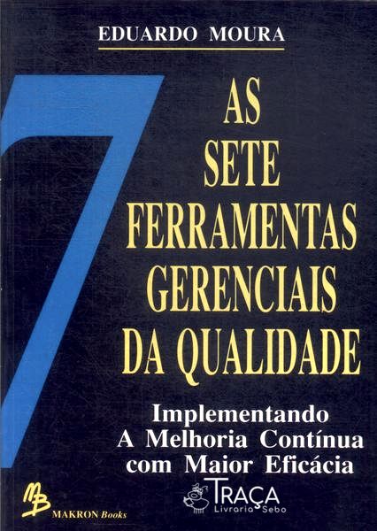 As Sete Ferramentas Gerenciais da Qualidade