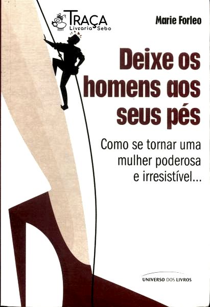 Deixe os Homens Aos Seus Pés