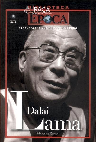 Personagens Que Marcaram Época: Dalai Lama