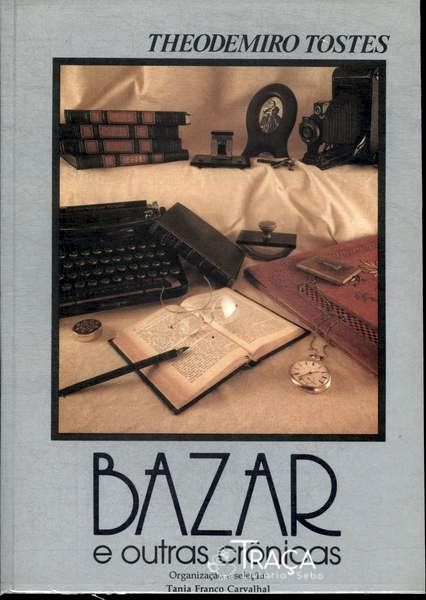 Bazar E Outras Crônicas