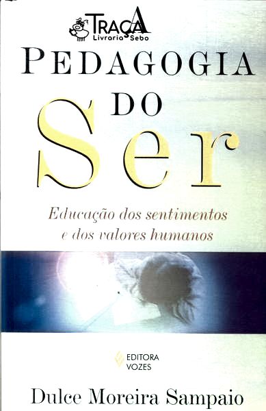 A Pedagogia do Ser