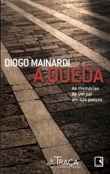 A Queda: as Memórias de Um Pai em 424 Passos
