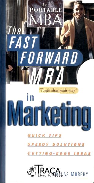 The Fast Forward Mba In Marketing