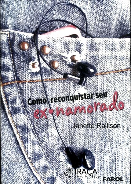 Como Reconquistar Seu Ex-namorado