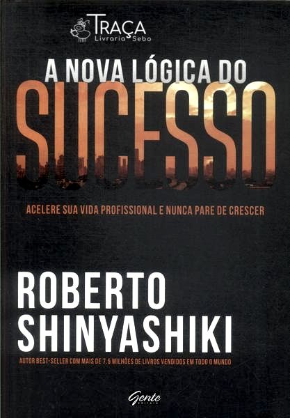 A Nova Lógica do Sucesso