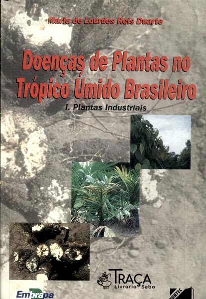 Doenças de Plantas No Trópico Úmido Brasileiro Vol 1