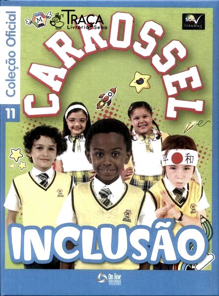 Carrossel: Inclusão