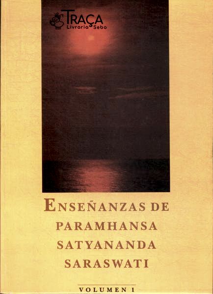 Enseñanzas de Paramhansa Satyananda Saraswati Vol 1