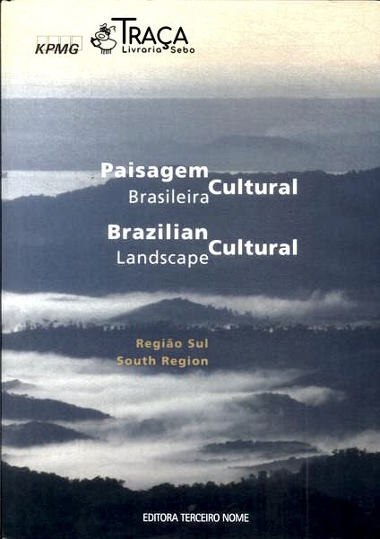 Paisagem Cultural Brasileira: Região Sul