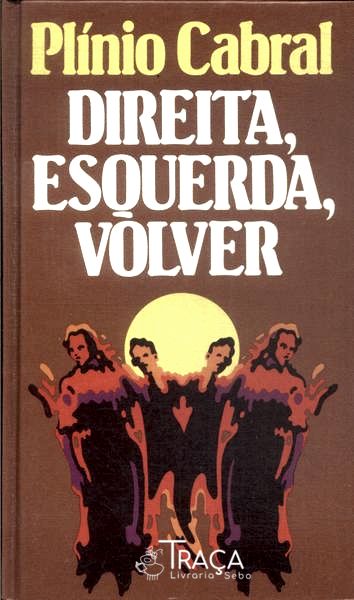 Direita, Esquerda, Volver