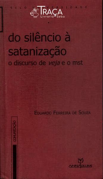 Do Silêncio À Satanização