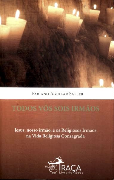 Todos Vós Sois Irmão