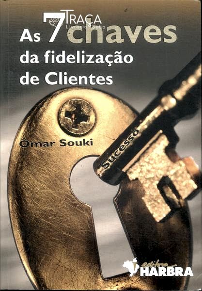 As 7 Chaves da Fidelização de Clientes