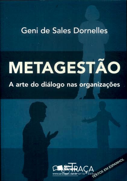 Metagestão: a Arte do Diálogo Nas Organizações
