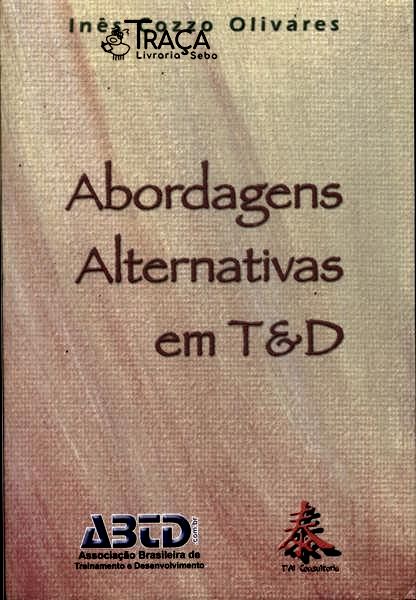 Abordagens Alternativas em T e D