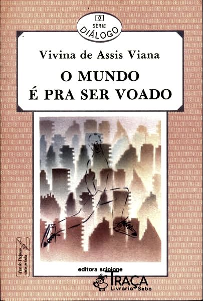 O Mundo É Pra Ser Voado