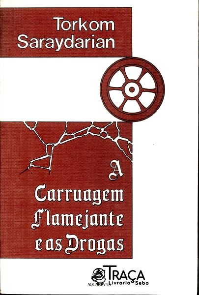 A Carruagem Flamejante e as Drogas