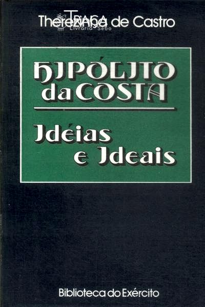 Hipólito da Costa: Idéias e Ideais