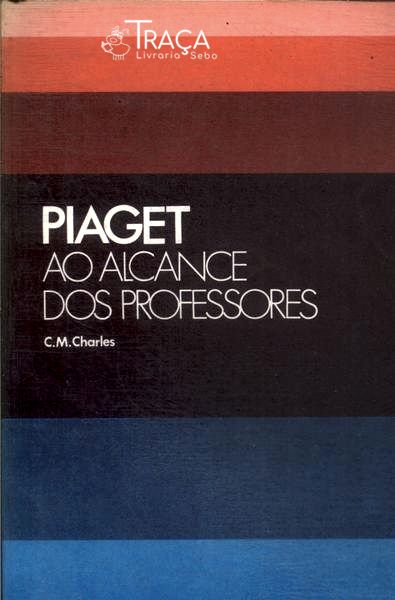 Piaget Ao Alcance dos Professores