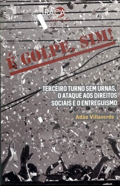 É Golpe, Sim!