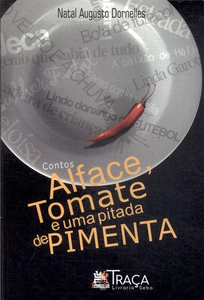 Contos Alface Tomate E Uma Pitada De Pimenta