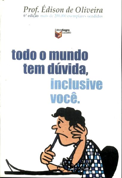 Todo Mundo Tem Dúvida, Inclusive Você (2001)