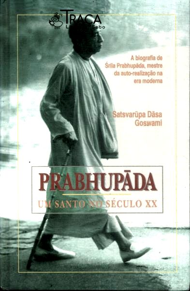 Prabhupáda: Um Santo No Século Xx