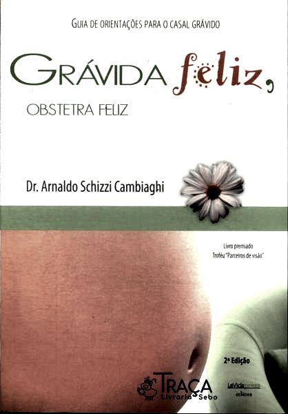 Grávida Feliz, Obstetra Feliz