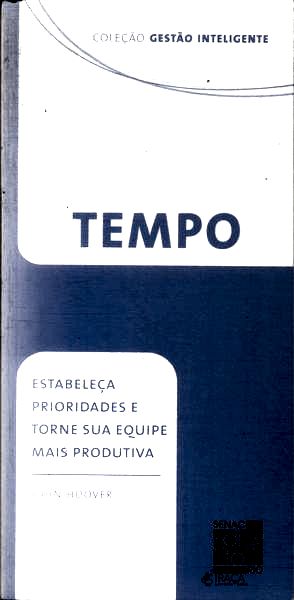 Tempo: Estabeleça Prioridades e Torne Sua Equipe Mais Produtiva