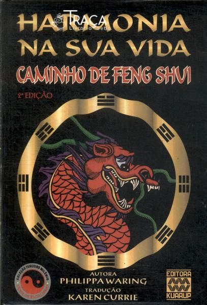Harmonia Na Sua Vida: Caminho de Feng Shui
