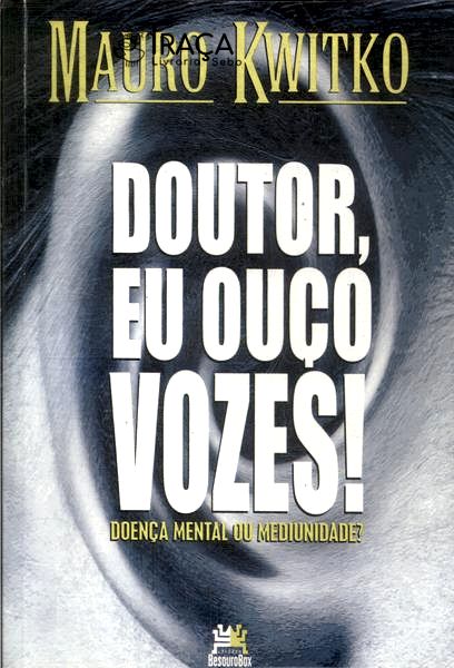 Doutor Eu Ouço Vozes!