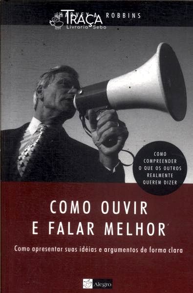 Como Ouvir e Falar Melhor