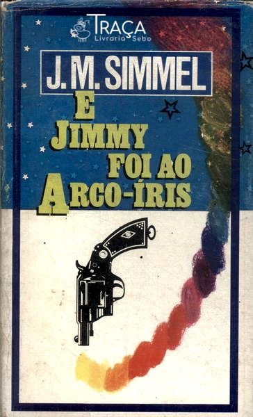 E Jimmy Foi Ao Arco-íris